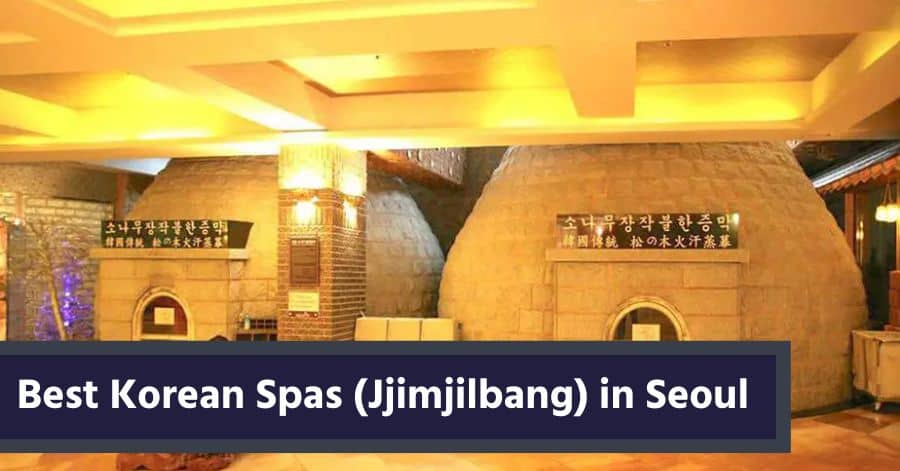 Best Korean Spas (Jjimjilbang) in Seoul