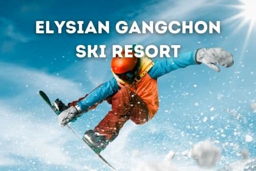 Resor Ski Elysian Gangchon