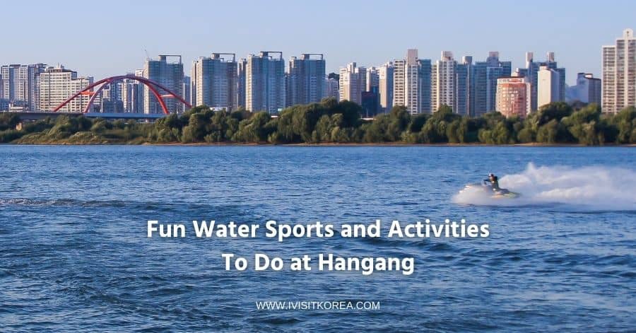 Fun Water Sports and Activities to do at Hangang (Han River)