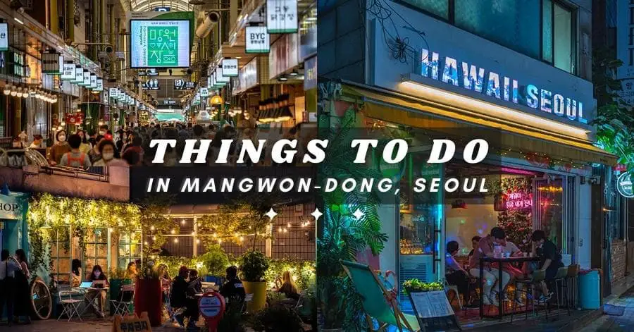 Things to do in Mangwon, Mapogu, Seoul