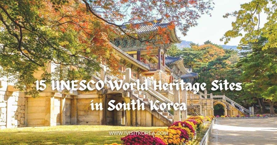 15 UNESCO World Heritage Sites in South Korea