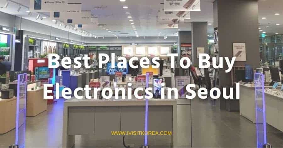 Tempat Terbaik Untuk Membeli Barang Elektronik di Seoul