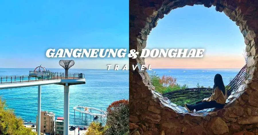 gangneung donghae 2D1N travel