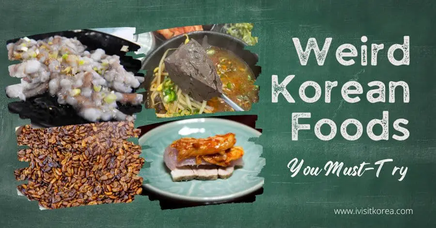 Uncovering the 10 Most Unusual Korean Delicacies