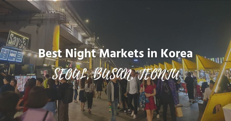 Los mejores mercados nocturnos de Corea