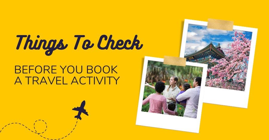 Things To Check Before You Book A Travel Activity