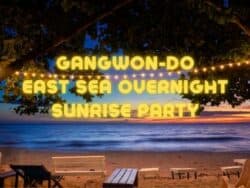 East Sea Overnight Sunrise Party