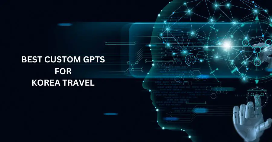 Best Custom GPTs for Korea Travel