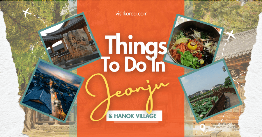Things to do in Jeonju Hanok Village and jeonju
